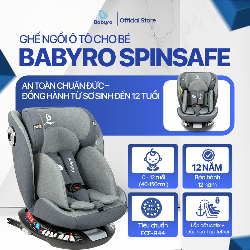 Ghế ngồi ô tô trẻ em BABYRO SPINSAFE isofix xoay 360 độ 0-12 tuổi