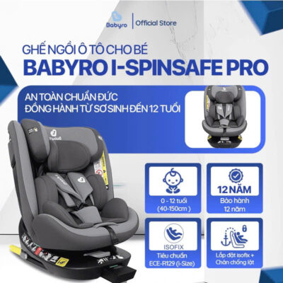 Ghế ngồi ô tô BABYRO I-SPINSAFE Pro isofix R129 (0-12 tuổi,xoay 360)